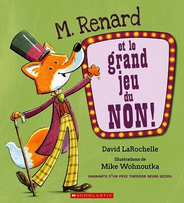 M. Renard Et Le Grand Jeu Du Non!