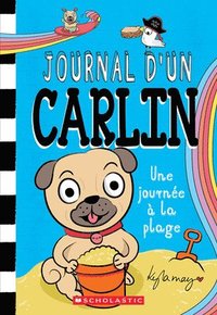 bokomslag Journal d'Un Carlin: N° 10 - Une Journée À La Plage