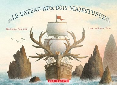 bokomslag Le Bateau Aux Bois Majestueux