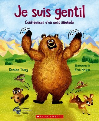 Je Suis Gentil: Confidences d'Un Ours Aimable