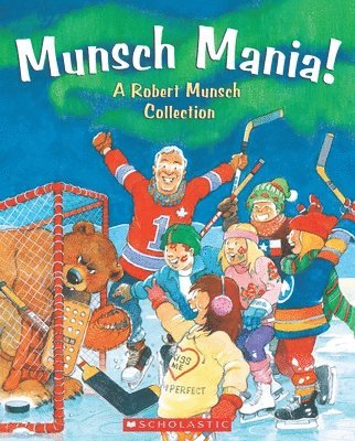 Robert Munsch - Munsch Mania!: A Robert Munsch Collection, Inbunden