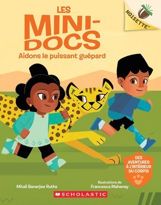 Noisette: Les Mini-Docs: N˚ 3 - Aidons Le Puissant Guépard