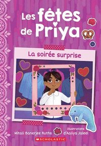 bokomslag Les Fêtes de Priya: N&#730; 3 - La Soirée Surprise