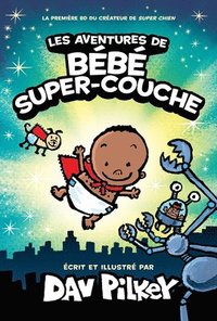 bokomslag Les Aventures de Bébé Super-Couche