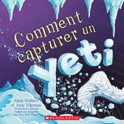 Adam Wallace - Comment Capturer Un Yeti, Häftad