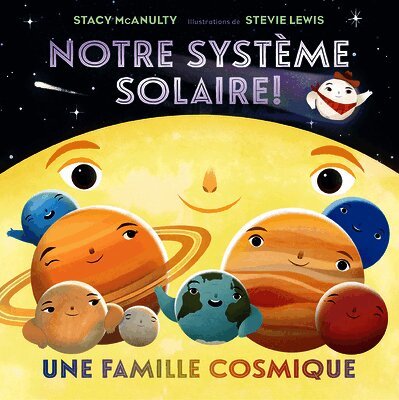 Notre Système Solaire!: Une Famille Cosmique