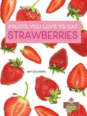 Amy Culliford - Strawberries, Inbunden