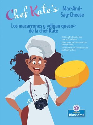 bokomslag Los Macarrones Y de la Chef Kate (Chef Kate's Mac-And-Say-Cheese) Bilingual Eng/Spa