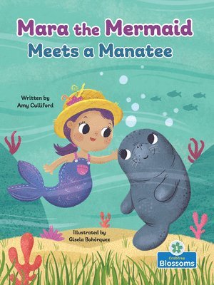 Mara the Mermaid Meets a Manatee 1