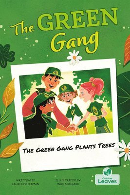 Laurie Friedman - The Green Gang Plants Trees, Inbunden