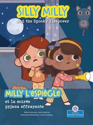 Silly Milly and the Spooky Sleepover (Milly l'Espiègle Et La Soirée Pyjama Effrayante) Bilingual Eng/Fre 1