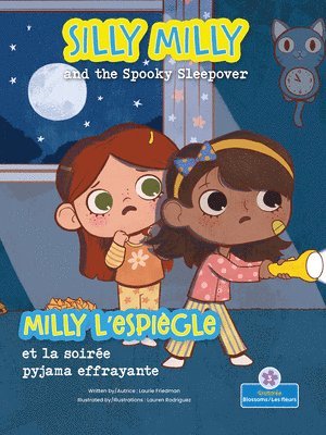 Milly l'Espiègle Et La Soirée Pyjama Effrayante (Silly Milly and the Spooky Sleepover) Bilingual Eng/Fre