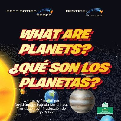 What Are Planets? (¿Qué Son Los Planetas?) Bilingual Eng/Spa 1