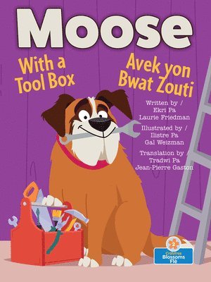 bokomslag Moose with a Tool Box (Moose Avek Yon Bwat Zouti) Bilingual Eng/Cre