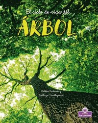 bokomslag El Ciclo de Vida del Árbol - Second Edition (the Life Cycle of a Tree)