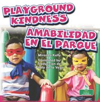 bokomslag Amabilidad En El Parque (Playground Kindness) Bilingual Eng/Spa