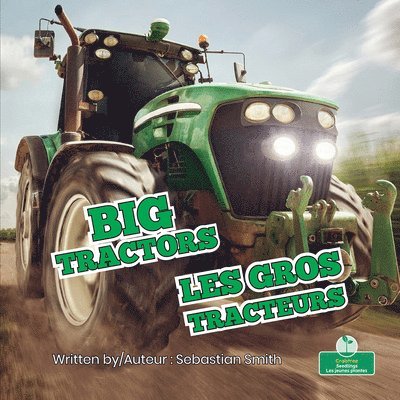 Les Gros Tracteurs (Big Tractors) Bilingual Eng/Fre 1