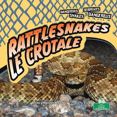 Le Crotale (Rattlesnakes) Bilingual Eng/Fre 1