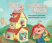 bokomslag Des Vaches Dans La Maison (Cows in the House) Bilingual Eng/Fre