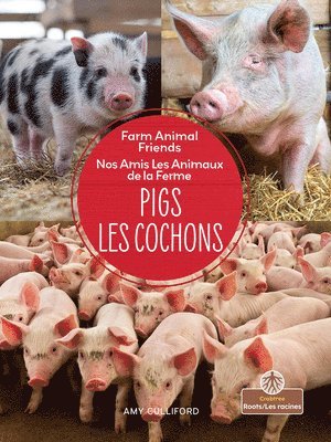 bokomslag Les Cochons (Pigs) Bilingual Eng/Fre