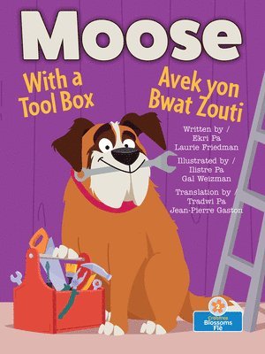 Moose Avek Yon Bwat Zouti (Moose with a Tool Box) Bilingual Eng/Cre 1