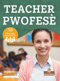 bokomslag Pwofesè (Teacher) Bilingual Eng/Cre