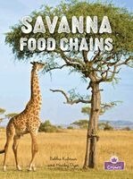 John Crossingham, Bobbie Kalman - Savanna Food Chains, Inbunden