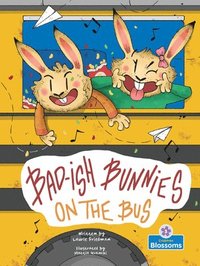 bokomslag Bad-Ish Bunnies on the Bus