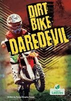 Thomas Kingsley Troupe - Dirt Bike Daredevil, Inbunden