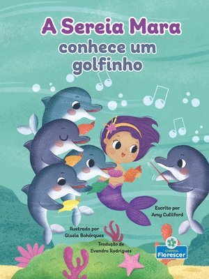 bokomslag A Sereia Mara Conhece Um Golfinho (Mara the Mermaid Meets a Dolphin)