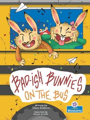 bokomslag Bad-Ish Bunnies on the Bus