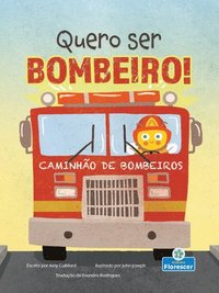bokomslag Quero Ser Bombeiro! (I Wannabee a Firefighter!)