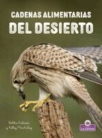 Bobbie Kalman, Kelley MacAulay - Cadenas Alimentarias del Desierto (Desert Food Chains), Inbunden