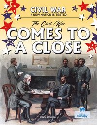 bokomslag The Civil War Comes to a Close