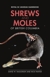 bokomslag Shrews and Moles of British Columbia