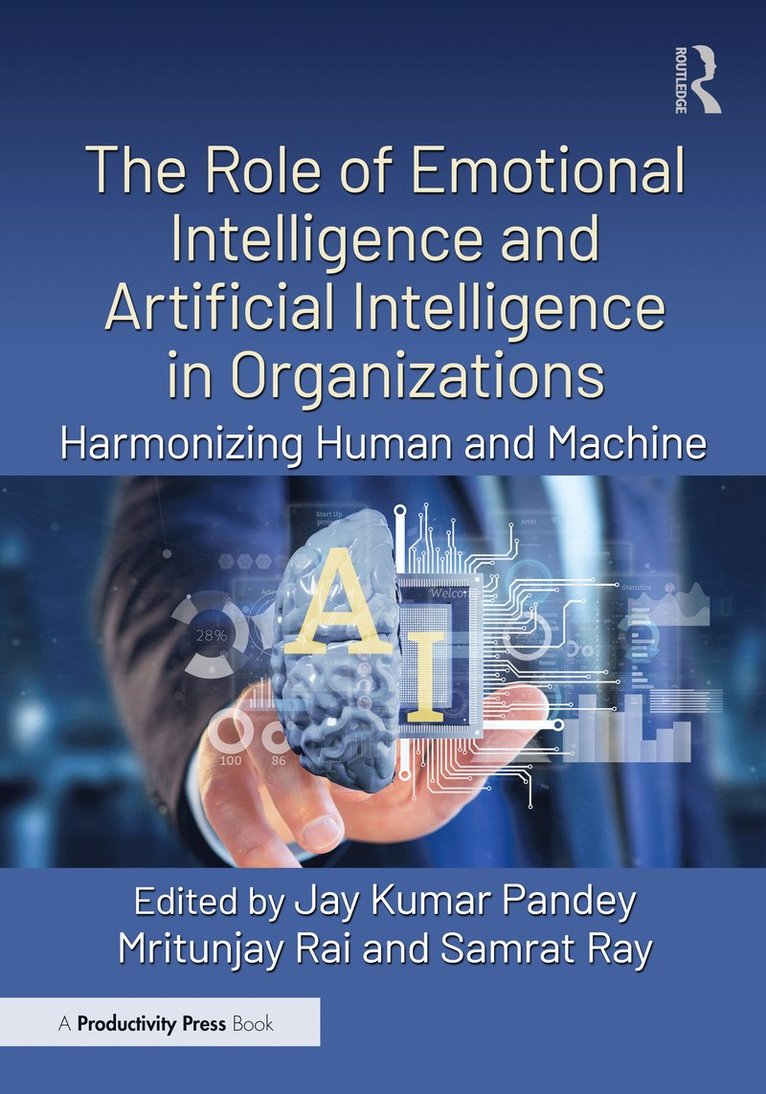 Jay Kumar Pandey, itunjay Rai, Samrat Ray, Mritunjay Rai - Role of Emotional Intelligence and Artificial Intelligence in Organizations, Häftad