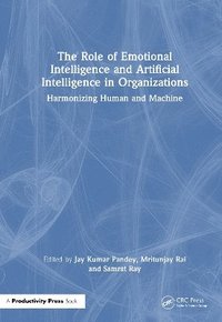 bokomslag Role of Emotional Intelligence and Artificial Intelligence in Organizations