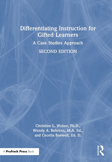 Christine L. Weber, Wendy A. Behrens, Cecelia Boswell - Differentiating Instruction for Gifted Learners, Inbunden