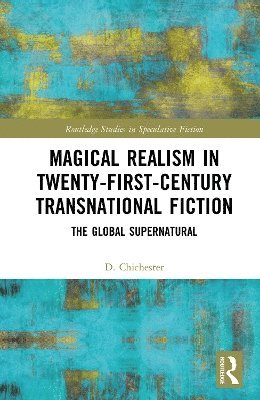 bokomslag Magical Realism in Twenty-First-Century Transnational Fiction