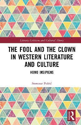 bokomslag The Fool and the Clown in Western Literature and Culture