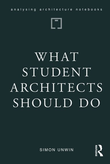 bokomslag What Student Architects Should Do