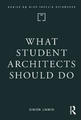 bokomslag What Student Architects Should Do