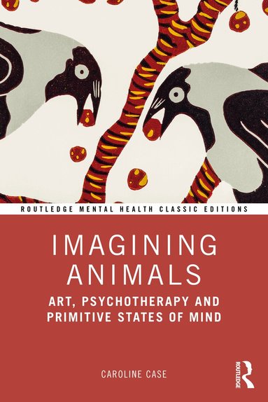 Caroline Case - Imagining Animals, Häftad
