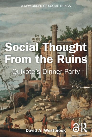 David A. Westbrook - Social Thought From the Ruins, Häftad