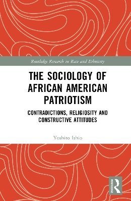 The Sociology of African American Patriotism 1