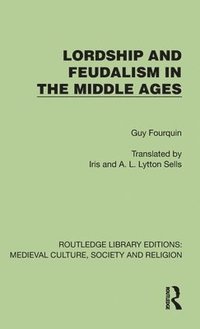 bokomslag Lordship and Feudalism in the Middle Ages