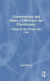 bokomslag Conversations that Make a Difference for Practitioners