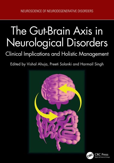 Vishal Ahuja, Preeti Solanki, Harmail Singh - Gut-Brain Axis in Neurological Disorders, Inbunden