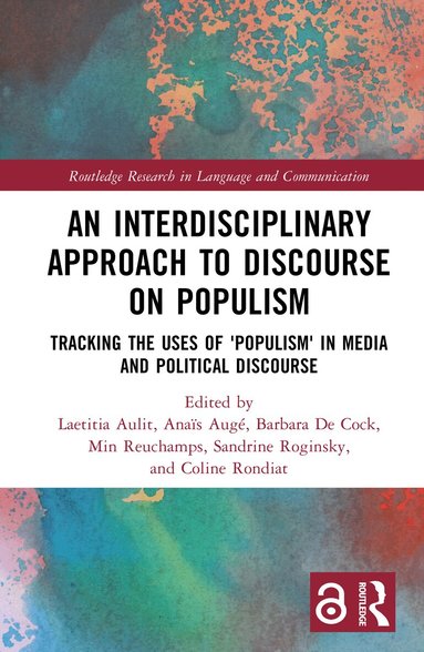Laetitia Aulit, Anaïs Augé, Barbara De Cock, Min Reuchamps, Sandrine Roginsky, Coline Rondiat - Interdisciplinary Approach to Discourse on Populism, Inbunden