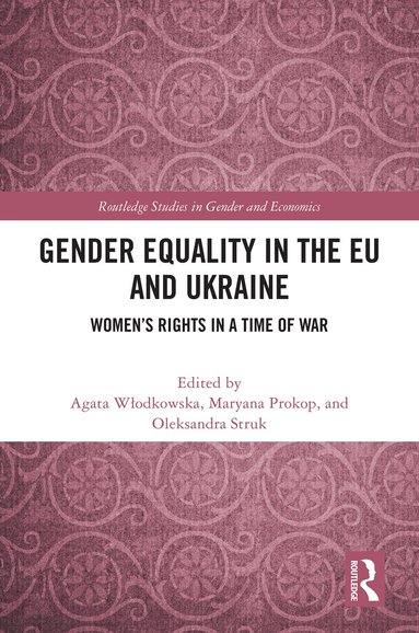Agata Włodkowska, Maryana Prokop, Oleksandra Struk - Gender Equality in the EU and Ukraine, Inbunden